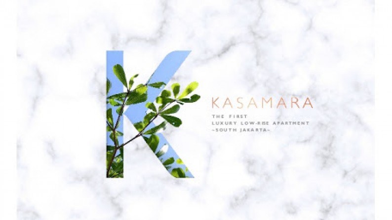 KASAMARA The First Luxury Low-rise Resort Style Apartment @South Jakarta